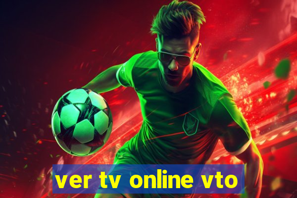 ver tv online vto